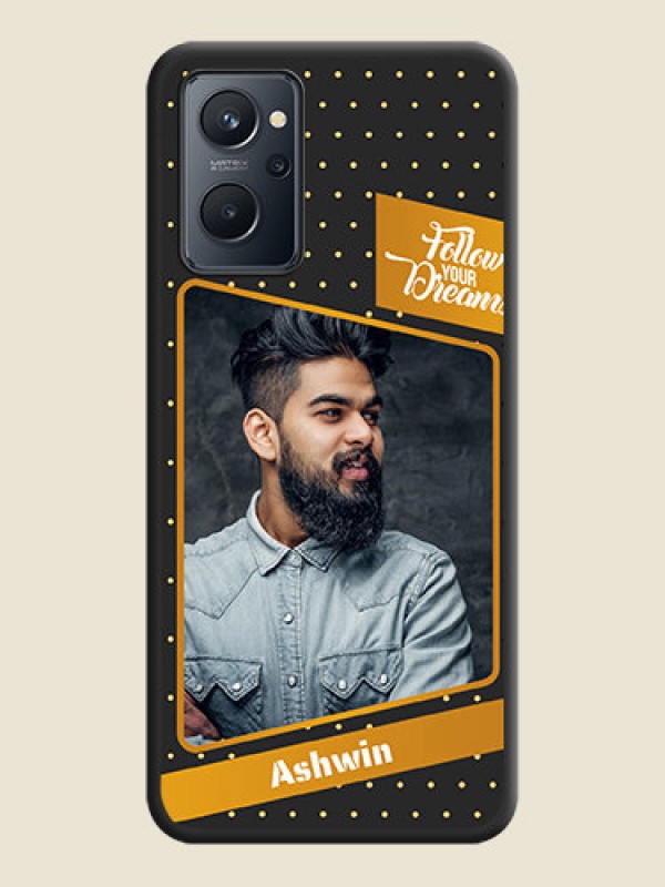 Custom Follow Your Dreams with White Dots on Space Black Custom Soft Matte Phone Cases - Realme 9i