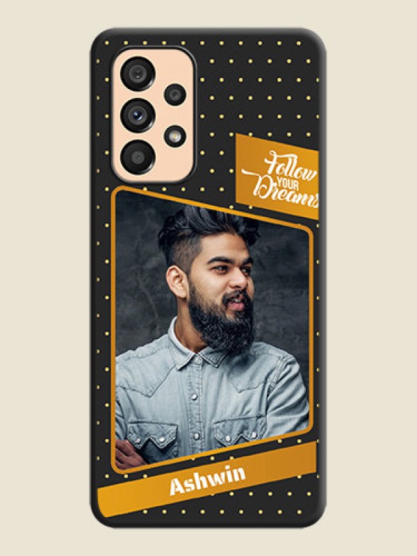 Custom Follow Your Dreams with White Dots on Space Black Custom Soft Matte Phone Cases - Galaxy A53 5G