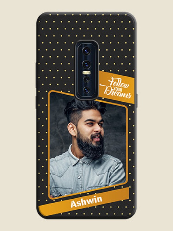 Custom Follow Your Dreams with White Dots on Space Black Custom Soft Matte Phone Cases - Vivo V17 Pro