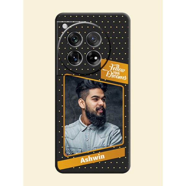 Follow Your Dreams with White Dots On Space Black Custom Soft Matte Mobile Back Cover - OnePlus 12 5G Follow Your Dreams with White Dots On Space Black Custom Soft Matte Mobile Back Cover - OnePlus 12 5G