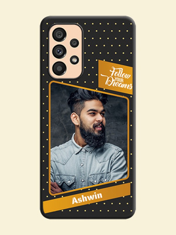 Follow Your Dreams with White Dots on Space Black Custom Soft Matte Phone Cases - Galaxy A53 5G