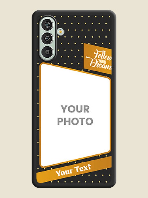 Custom Follow Your Dreams with White Dots on Space Black Custom Soft Matte Phone Cases - Xamsung Galaxy F13  - alternate view