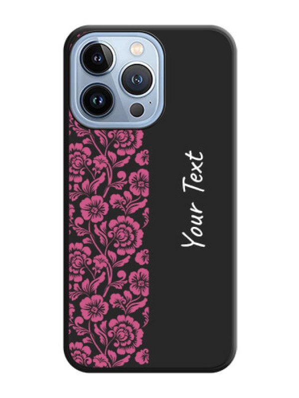 Custom Pink Floral Pattern Design With Custom Text On Space Black Personalized Soft Matte Phone Covers -Apple Iphone 13 Pro