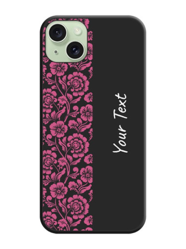 Custom Pink Floral Pattern Design With Custom Text On Space Black Personalized Soft Matte Phone Covers - iPhone 15 Plus