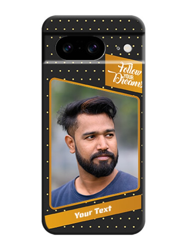 Custom Follow Your Dreams with White Dots On Space Black Custom Soft Matte Mobile Back Cover - Pixel 8 5G