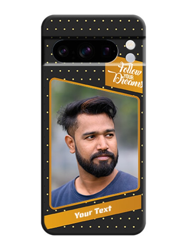 Custom Follow Your Dreams with White Dots On Space Black Custom Soft Matte Mobile Back Cover - Pixel 8 Pro 5G