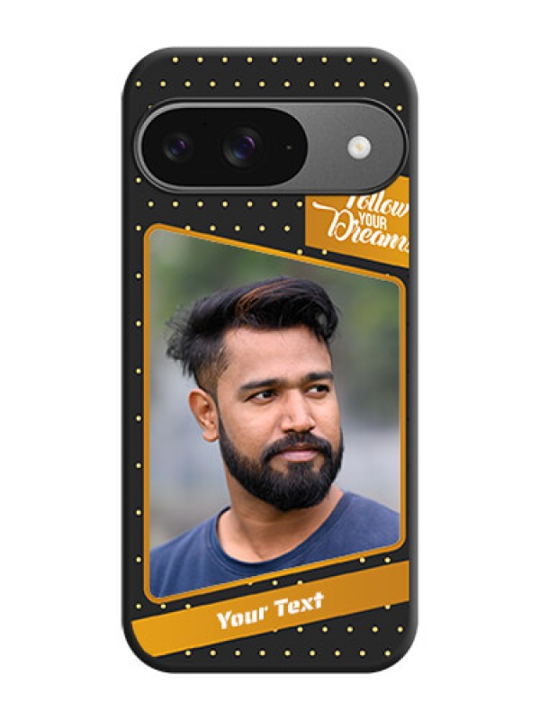 Custom Follow Your Dreams with White Dots On Space Black Custom Soft Matte Mobile Back Cover - Google Pixel 9 5G