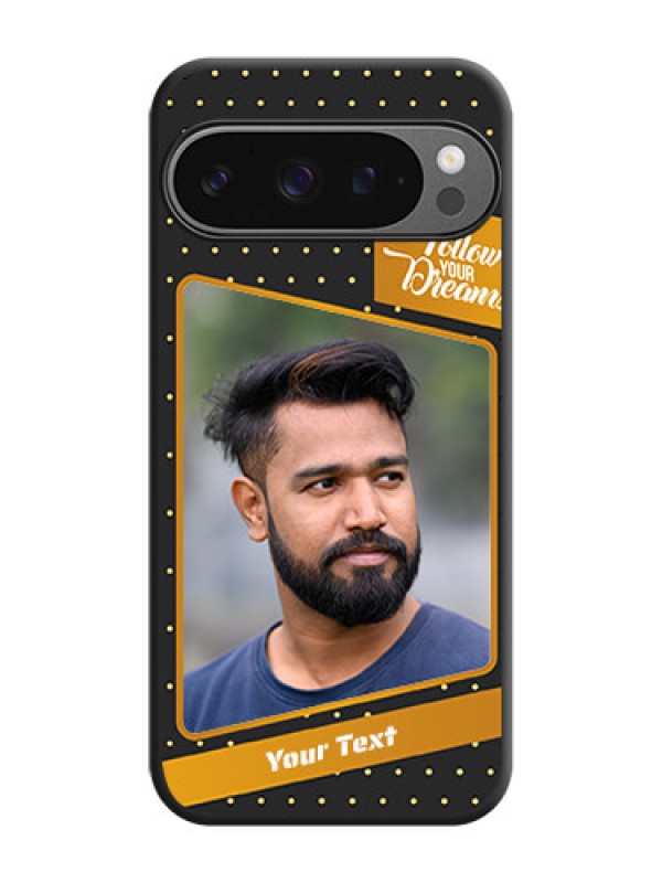 Custom Follow Your Dreams with White Dots On Space Black Custom Soft Matte Mobile Back Cover - Google Pixel 9 Pro 5G