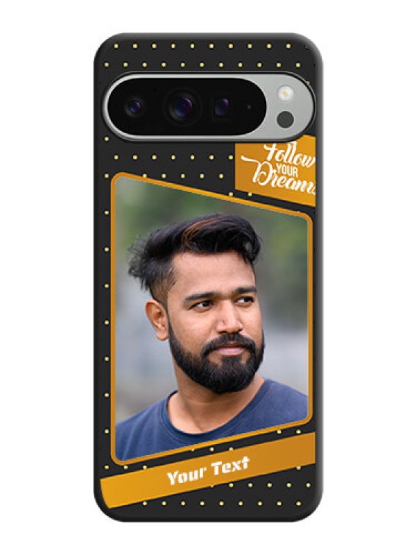 Custom Follow Your Dreams with White Dots On Space Black Custom Soft Matte Mobile Back Cover - Pixel 9 Pro Xl