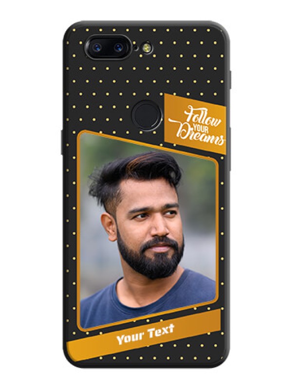 Custom Follow Your Dreams with White Dots on Space Black Custom Soft Matte Phone Cases - OnePlus 5T