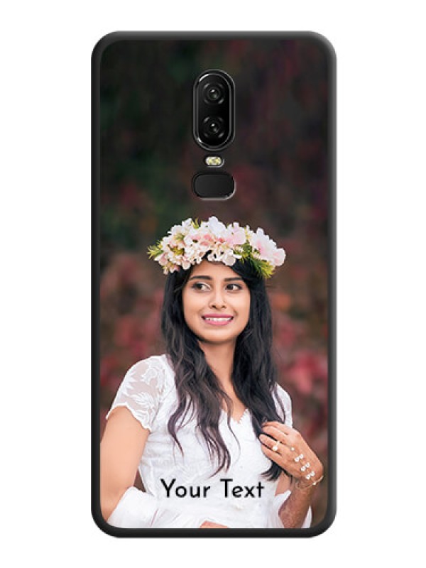 Custom Full Single Pic Upload With Text On Space Black Personalized Soft Matte Phone Covers -Oneplus 6