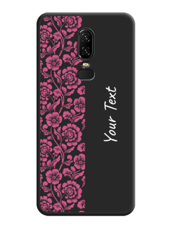 Custom Pink Floral Pattern Design With Custom Text On Space Black Personalized Soft Matte Phone Covers -Oneplus 6