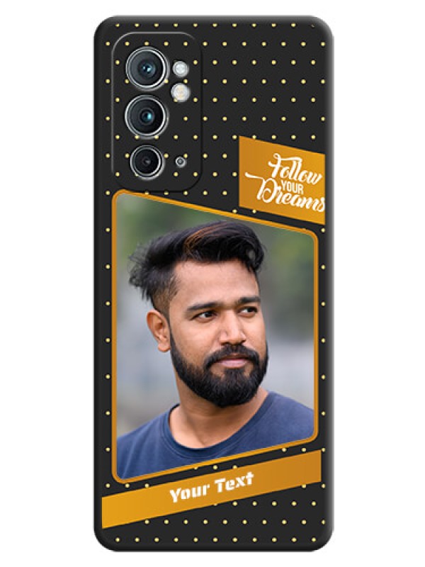 Custom Follow Your Dreams with White Dots on Space Black Custom Soft Matte Phone Cases - OnePlus 9RT 5G