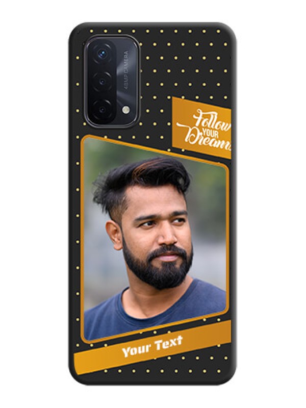 Custom Follow Your Dreams with White Dots on Space Black Custom Soft Matte Phone Cases - Oppo A74 5G