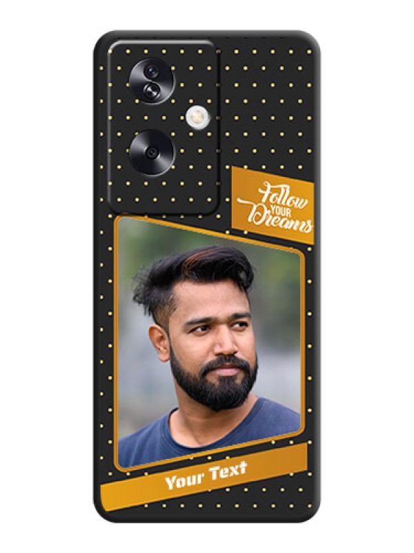 Custom Follow Your Dreams with White Dots On Space Black Custom Soft Matte Mobile Back Cover - Oppo A79 5G