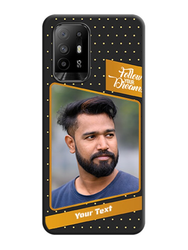 Custom Follow Your Dreams with White Dots on Space Black Custom Soft Matte Phone Cases - Oppo F19 Pro Plus 5G