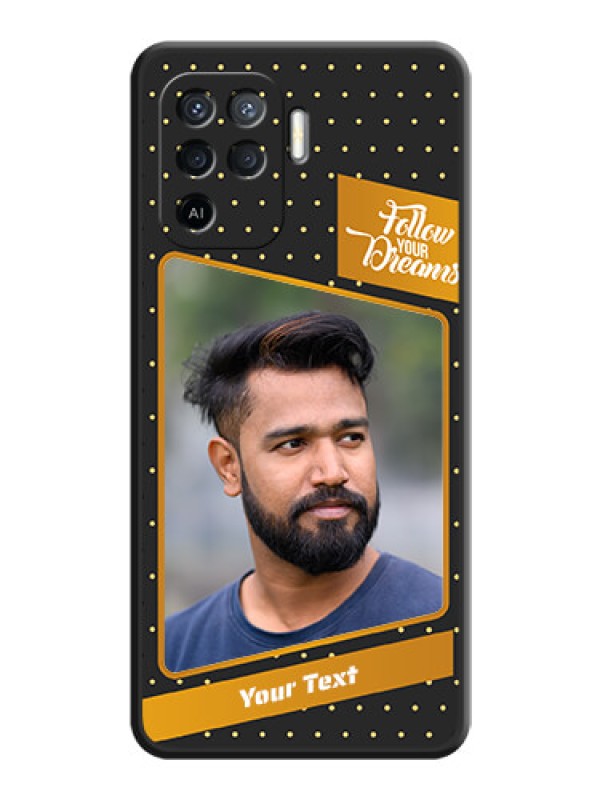 Custom Follow Your Dreams with White Dots on Space Black Custom Soft Matte Phone Cases - Oppo F19 Pro