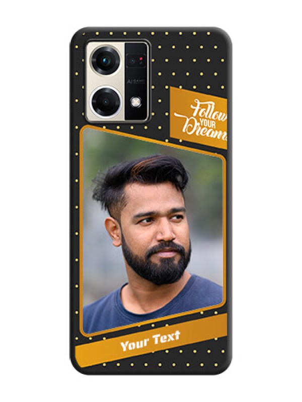Custom Follow Your Dreams with White Dots on Space Black Custom Soft Matte Phone Cases - Oppo F21s Pro
