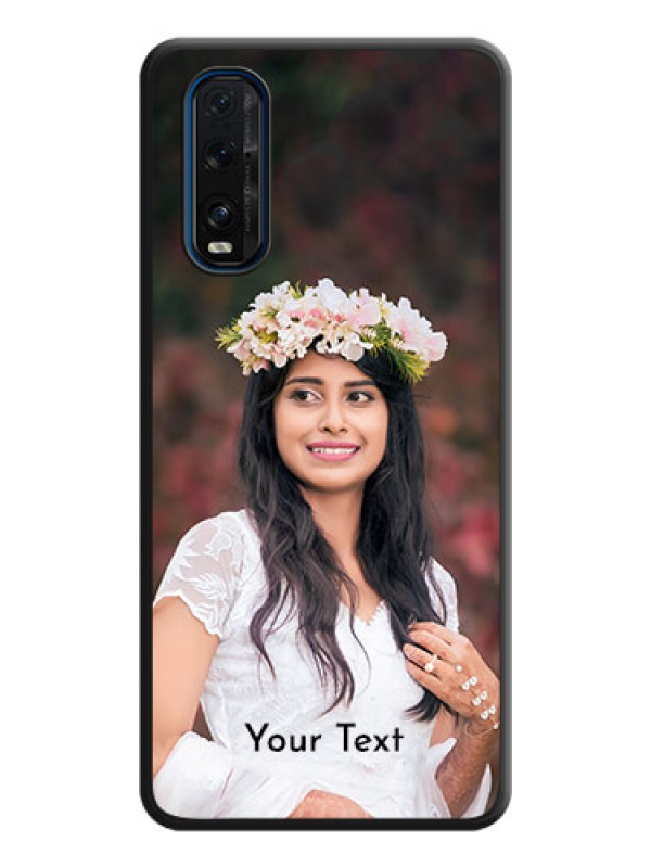 Custom Full Single Pic Upload With Text On Space Black Personalized Soft Matte Phone Covers -Oppo Find X2