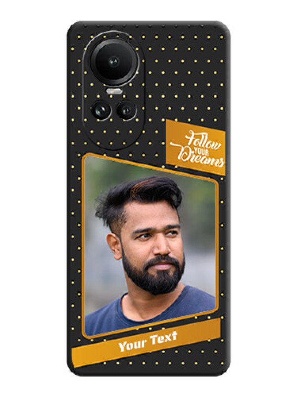 Custom Follow Your Dreams with White Dots on Space Black Custom Soft Matte Phone Cases - Reno 10 5G