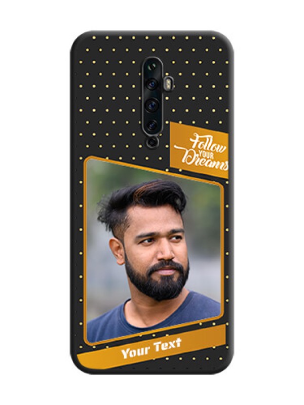 Custom Follow Your Dreams with White Dots on Space Black Custom Soft Matte Phone Cases - Oppo Reno 2F