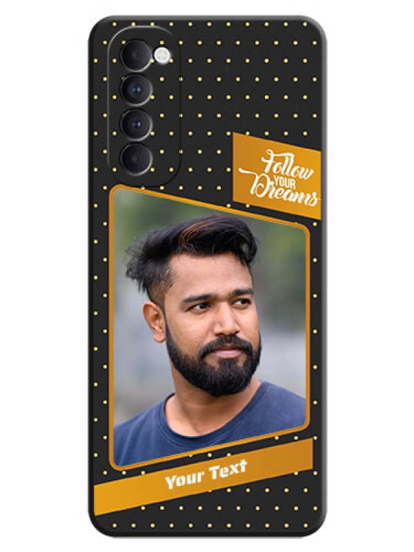 Custom Follow Your Dreams with White Dots on Space Black Custom Soft Matte Phone Cases - Oppo Reno 4 Pro