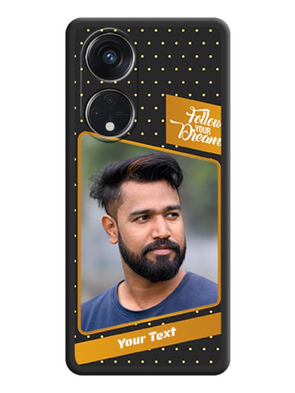 Custom Follow Your Dreams with White Dots on Space Black Custom Soft Matte Phone Cases - Oppo Reno 8T 5G
