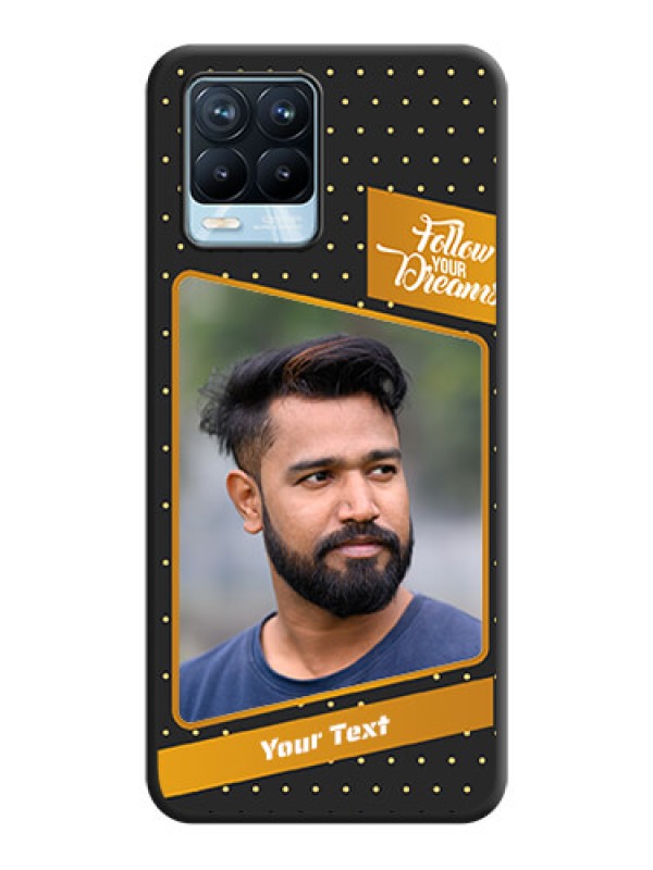 Custom Follow Your Dreams with White Dots on Space Black Custom Soft Matte Phone Cases - Realme 8 Pro