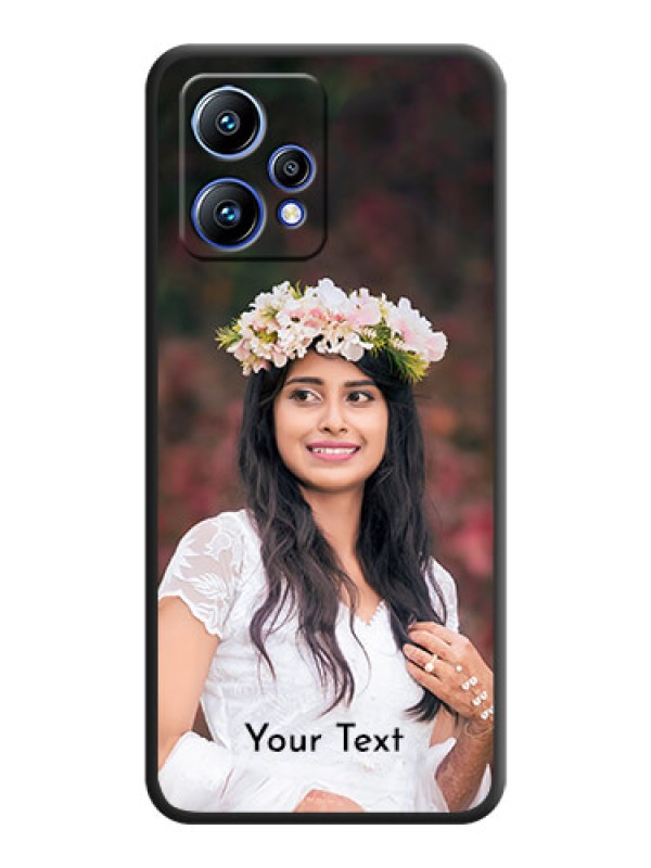 Custom Full Single Pic Upload With Text On Space Black Personalized Soft Matte Phone Covers -Realme 9 Pro Plus 5G