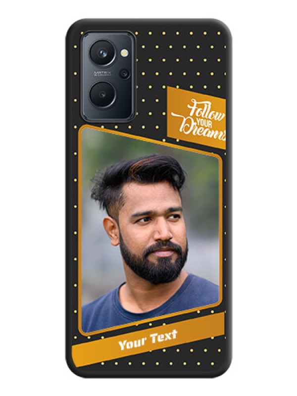 Custom Follow Your Dreams with White Dots on Space Black Custom Soft Matte Phone Cases - Realme 9i