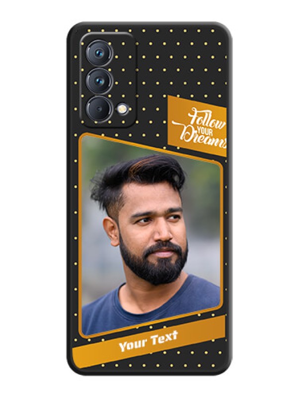 Custom Follow Your Dreams with White Dots on Space Black Custom Soft Matte Phone Cases - Realme GT Master