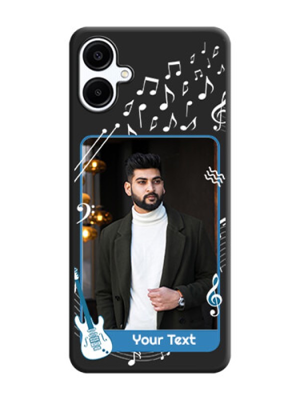 Custom Musical Theme Design with Text on Photo On Space Black Custom Soft Matte Mobile Back Cover - Galaxy A06