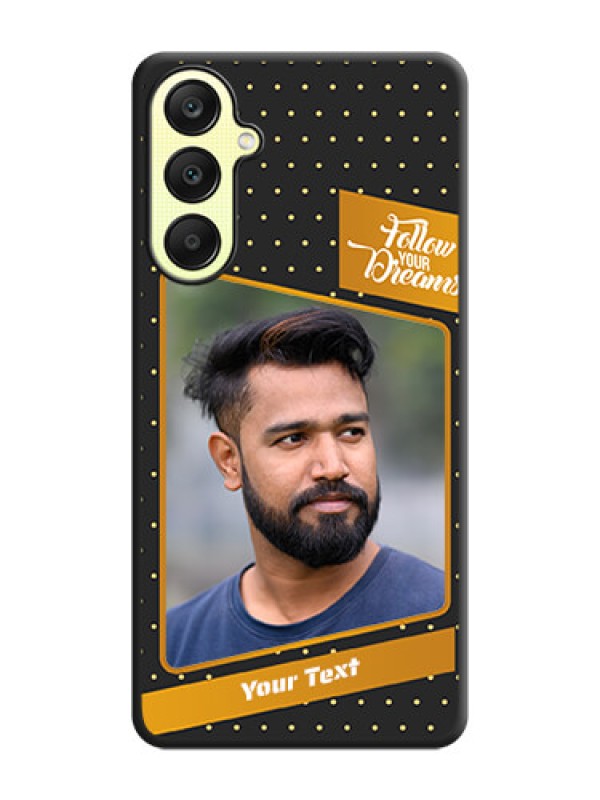 Custom Follow Your Dreams with White Dots on Space Black Custom Soft Matte Phone Cases - Galaxy A25 5G