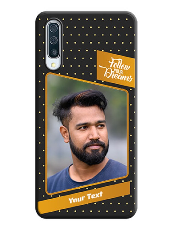 Custom Follow Your Dreams with White Dots on Space Black Custom Soft Matte Phone Cases - Galaxy A50