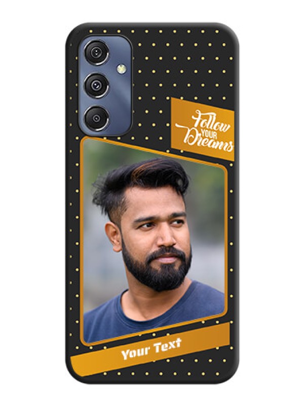 Custom Follow Your Dreams with White Dots on Space Black Custom Soft Matte Phone Cases - Galaxy F34 5G