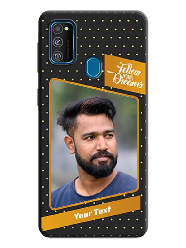 Custom Follow Your Dreams with White Dots on Space Black Custom Soft Matte Phone Cases - Galaxy M21