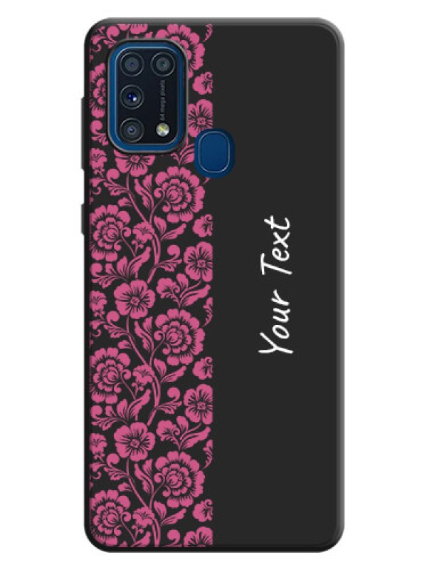 Custom Pink Floral Pattern Design With Custom Text On Space Black Personalized Soft Matte Phone Covers -Samsung Galaxy M31 Prime Edition