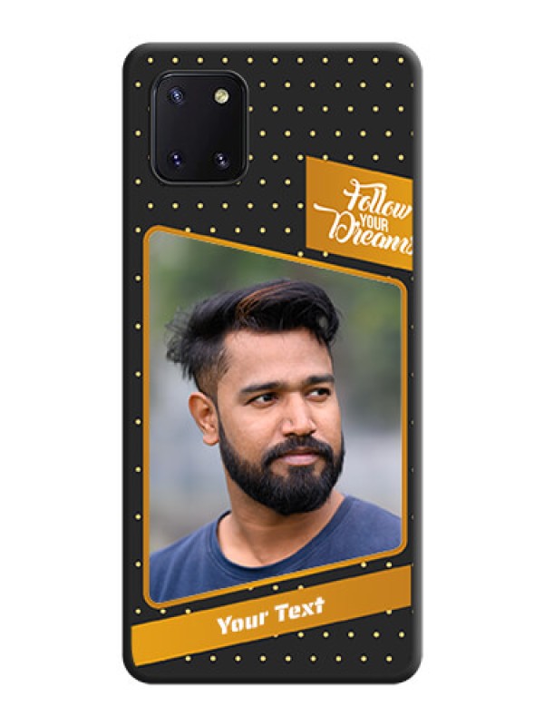 Custom Follow Your Dreams with White Dots on Space Black Custom Soft Matte Phone Cases - Galaxy Note 10 Lite