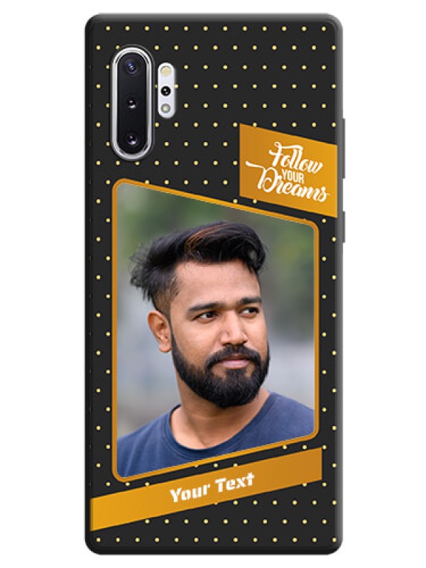 Custom Follow Your Dreams with White Dots on Space Black Custom Soft Matte Phone Cases - Galaxy Note 10 Plus
