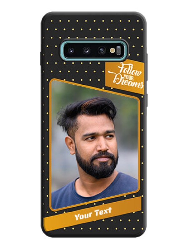 Custom Follow Your Dreams with White Dots on Space Black Custom Soft Matte Phone Cases - Galaxy S10 Plus