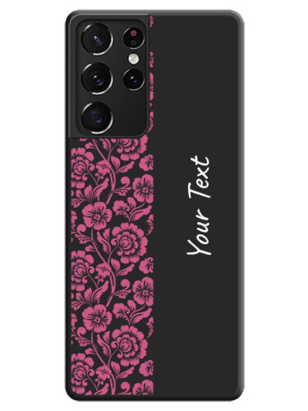 Custom Pink Floral Pattern Design With Custom Text On Space Black Personalized Soft Matte Phone Covers -Samsung Galaxy S21 Ultra