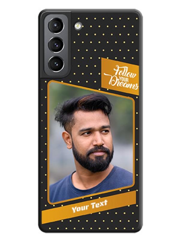 Custom Follow Your Dreams with White Dots on Space Black Custom Soft Matte Phone Cases - Galaxy S21