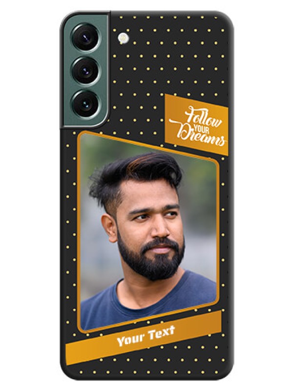 Custom Follow Your Dreams with White Dots on Space Black Custom Soft Matte Phone Cases - Galaxy S22 Plus 5G