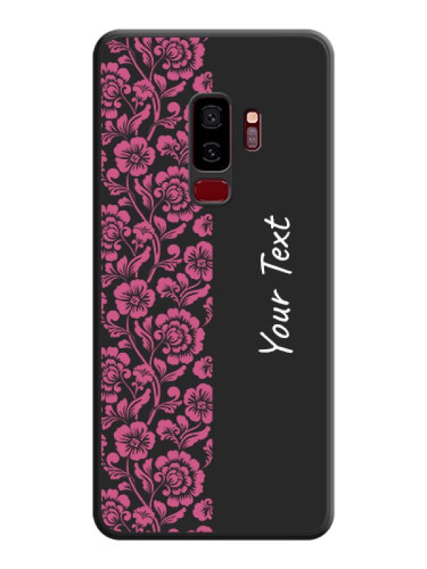 Custom Pink Floral Pattern Design With Custom Text On Space Black Personalized Soft Matte Phone Covers -Samsung Galaxy S9 Plus