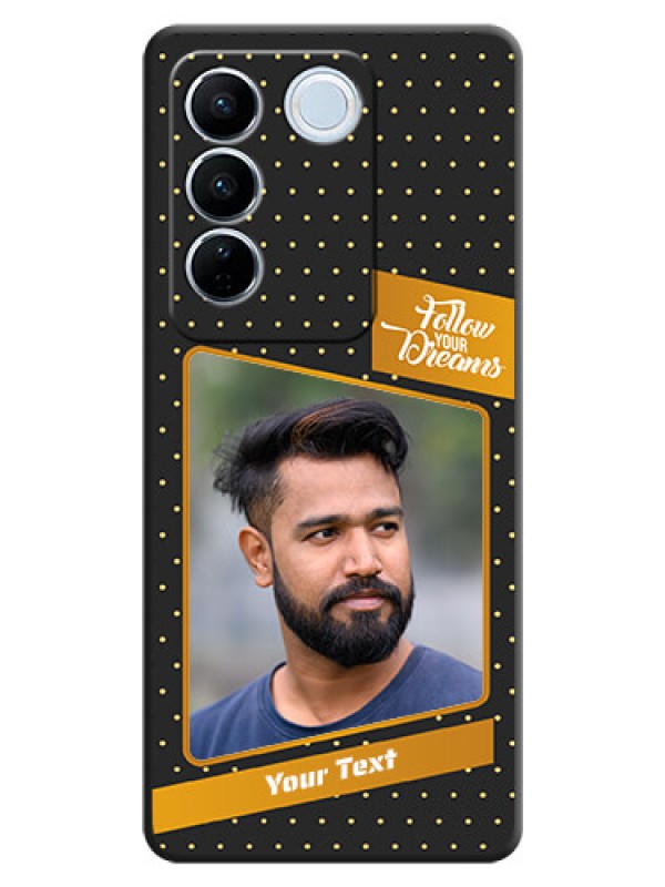 Custom Follow Your Dreams with White Dots on Space Black Custom Soft Matte Phone Cases - Vivo V27