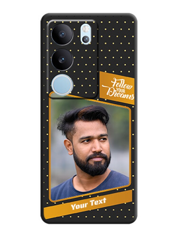 Custom Follow Your Dreams with White Dots On Space Black Custom Soft Matte Mobile Back Cover - Vivo V29 5G