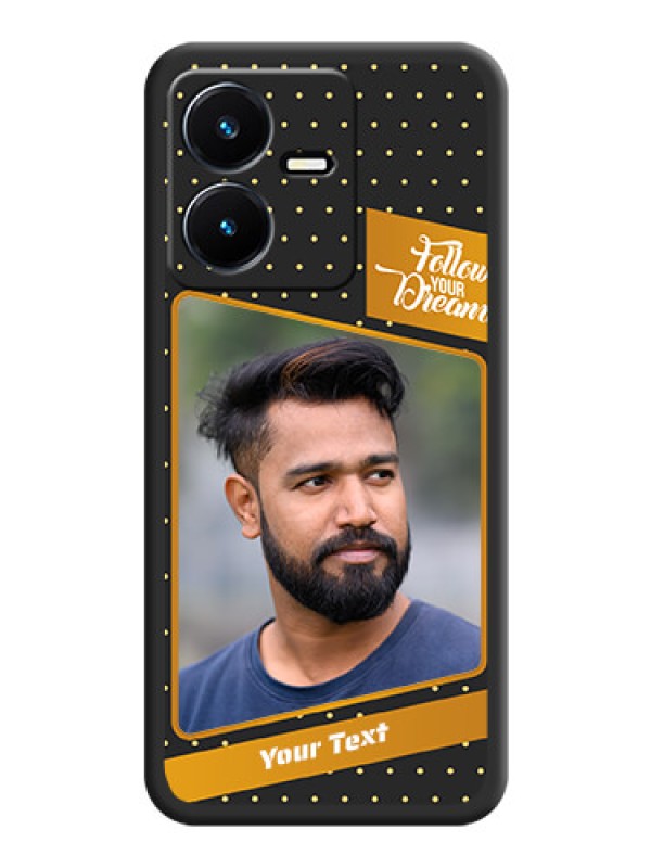 Custom Follow Your Dreams with White Dots on Space Black Custom Soft Matte Phone Cases - Vivo Y22