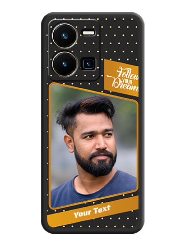 Custom Follow Your Dreams with White Dots on Space Black Custom Soft Matte Phone Cases - Vivo Y35