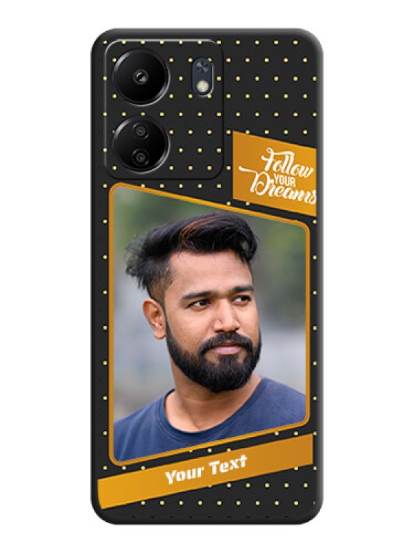 Custom Follow Your Dreams with White Dots On Space Black Custom Soft Matte Mobile Back Cover - Redmi 13C 4G
