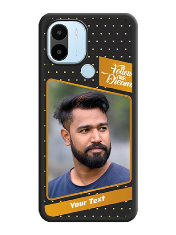 Custom Follow Your Dreams with White Dots on Space Black Custom Soft Matte Phone Cases - Xiaomi Redmi A1 Plus